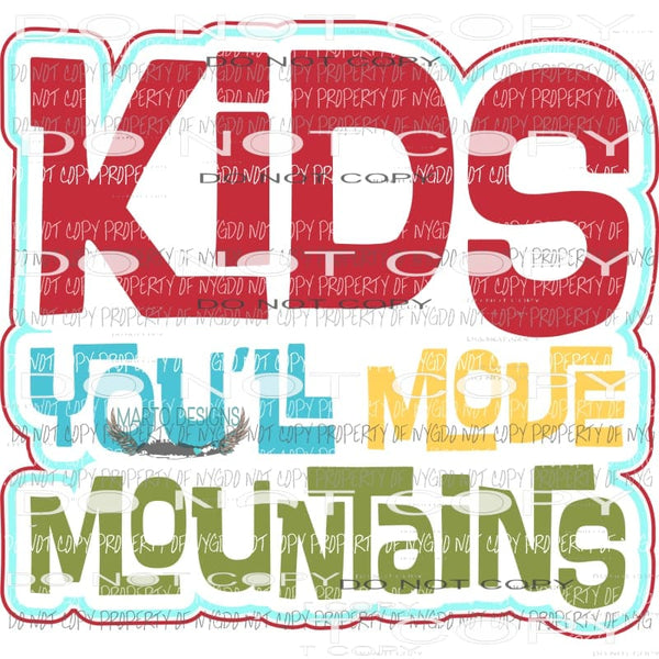 Kids Youll Move Mountains Dr Seuss Sublimation transfers Heat Transfer
