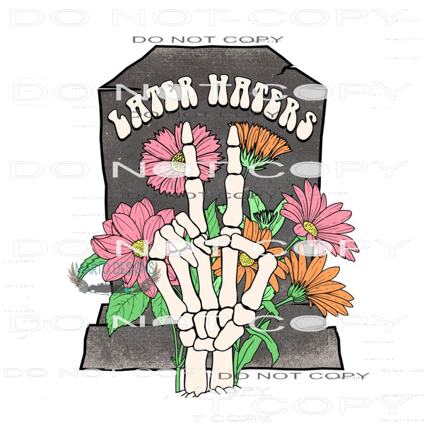 Later Haters #7012 Sublimation transfers - Heat Transfer
