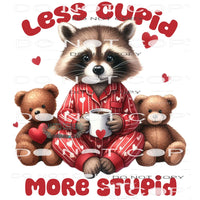 Less Cupid More Stupid #11213 Sublimation transfer - Heat