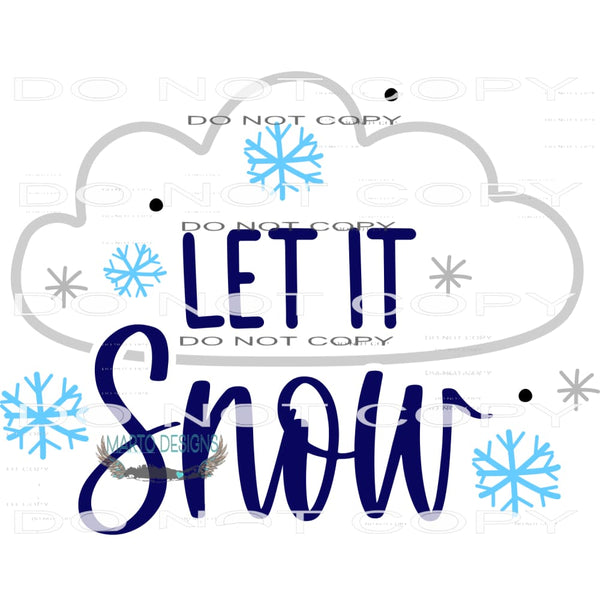 Let It Snow #7929 Sublimation transfers - Heat Transfer