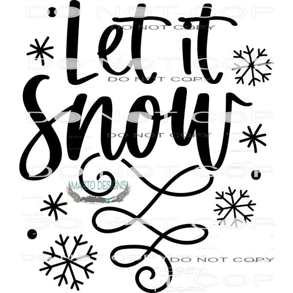 Let It Snow #7934 Sublimation transfers - Heat Transfer