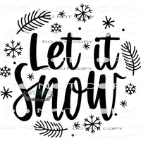 Let It Snow #7940 Sublimation transfers - Heat Transfer