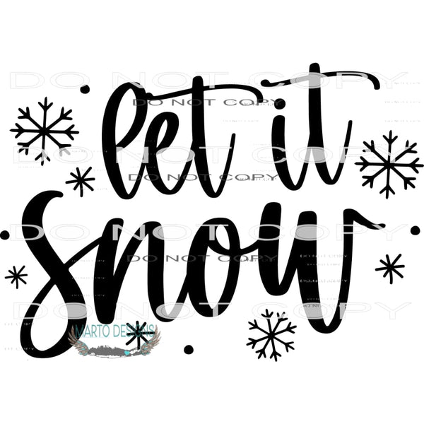 Let It Snow #7970 Sublimation transfers - Heat Transfer