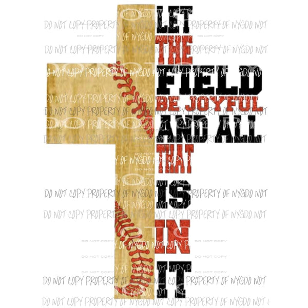 Let the field be joyful Baseball cross 1 Sublimation transfers Heat Transfer