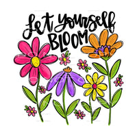 Let yourself bloom # 1018 - Heat Transfer Graphic Tee -