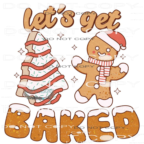 Let’s Get Baked #8202 Sublimation transfers - Heat Transfer