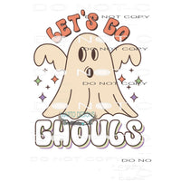 Let’s Go Ghouls #6464 Sublimation transfers - Heat Transfer