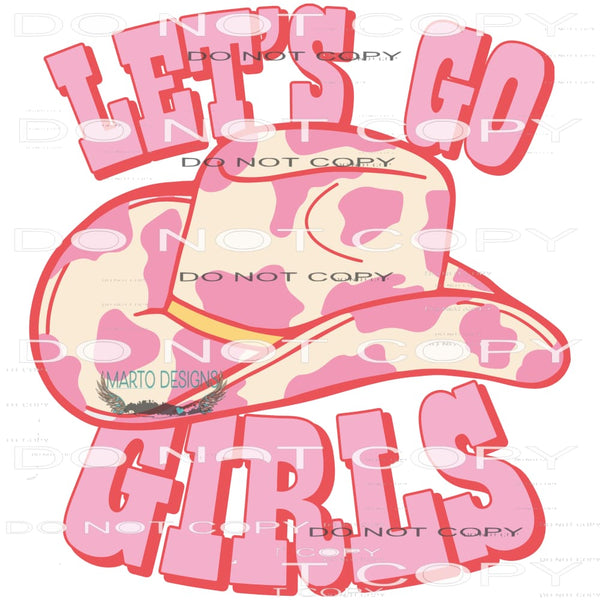 Let’s Go Girls #6410 Sublimation transfers - Heat Transfer