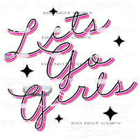Let’s Go Girls #6678 Sublimation transfers - Heat Transfer