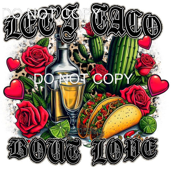 Let’s Taco Bought Love #8809 Sublimation transfers - Heat