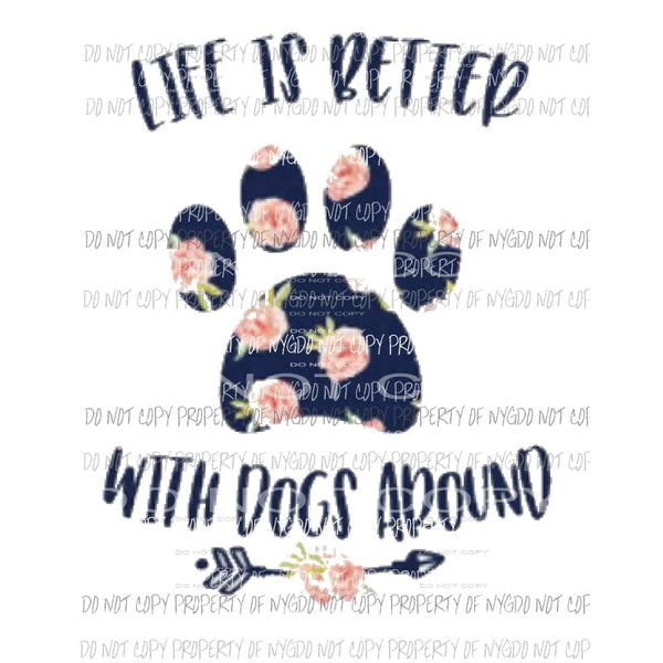 Life is better with dogs around Sublimation transfers beard Heat Transfer