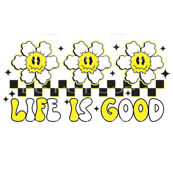 Life Is Good #4798 Sublimation transfers - Heat Transfer