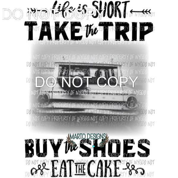 Life is short Car Sublimation transfers Heat Transfer