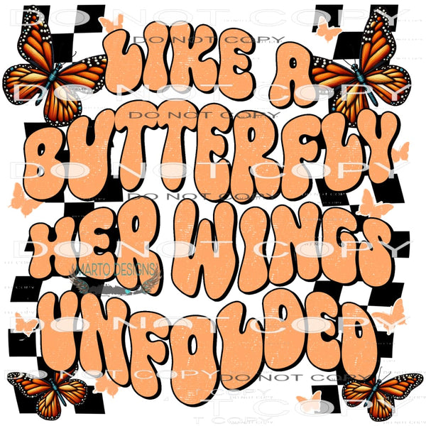 Like A Butterfly Her Wings Unfolded #9427 Sublimation