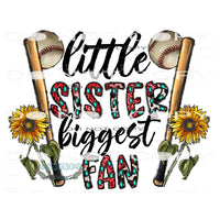 Little Sister Biggest Fan #10652 Sublimation transfers