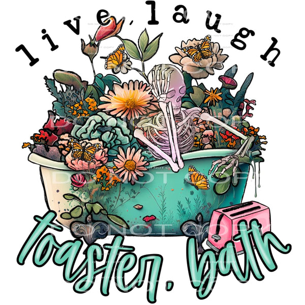 Live laugh toaster bath # 897 - Heat Transfer Graphic Tee -
