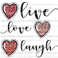 Live Love Laugh leopard hearts Sublimation transfers Heat Transfer