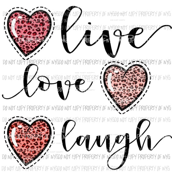 Live Love Laugh leopard hearts Sublimation transfers Heat Transfer