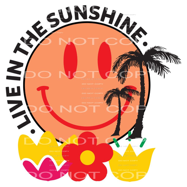 Living In The Sunshine #5254 Sublimation transfers - Heat