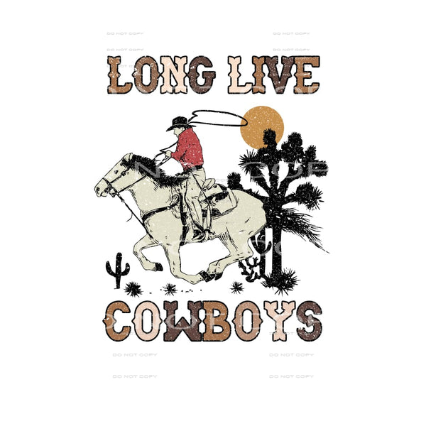 Long Live Cowboys #5168 Sublimation transfers - Heat