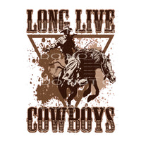 Long Live Cowboys #5492 Sublimation transfers - Heat