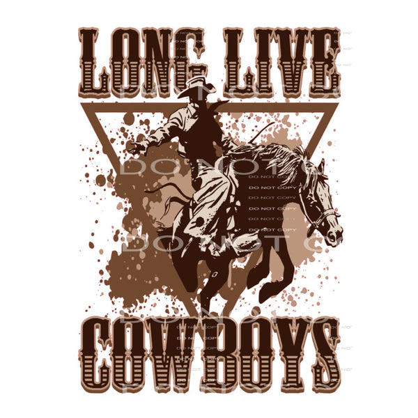 Long Live Cowboys #5492 Sublimation transfers - Heat