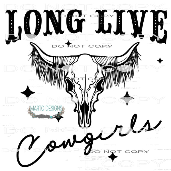 Long Live Cowgirls #7299 Sublimation transfers - Heat