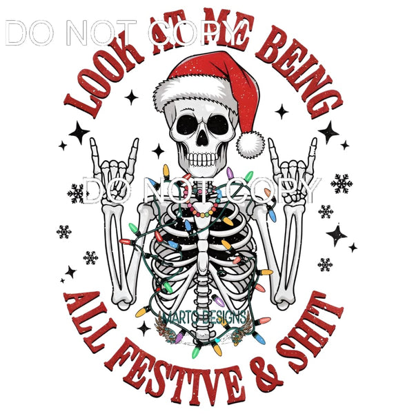 Look At Me Being All Festive & Shit #317 Sublimation