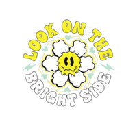 Look On The Bright Side #4800 Sublimation transfers - Heat