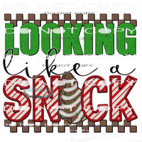 Looking Like A Snack #7172 Sublimation transfers - Heat