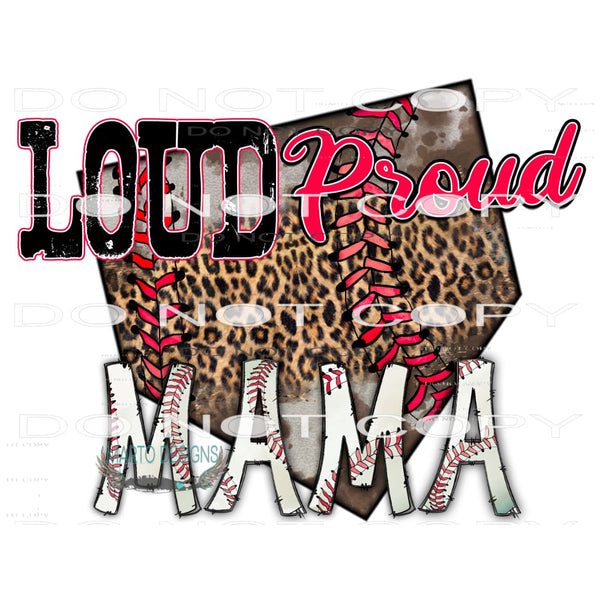 Loud Proud Mama #10647 Sublimation transfers - Heat