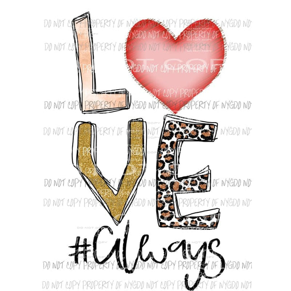 LOVE Always leopard heart Sublimation transfers Heat Transfer