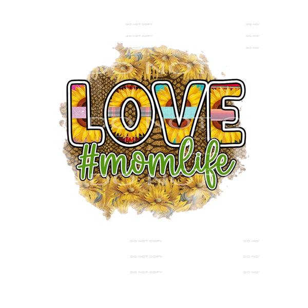 Love #MomLife #4998 Sublimation transfers - Heat Transfer