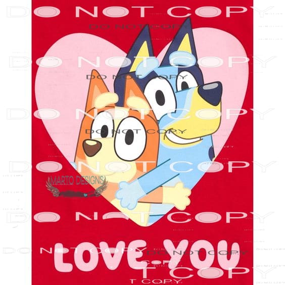 Love You Bluey #9340 Sublimation transfers - Heat Transfer