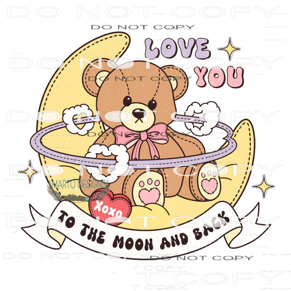 Love You To The Moon And Back #11244 Sublimation transfer