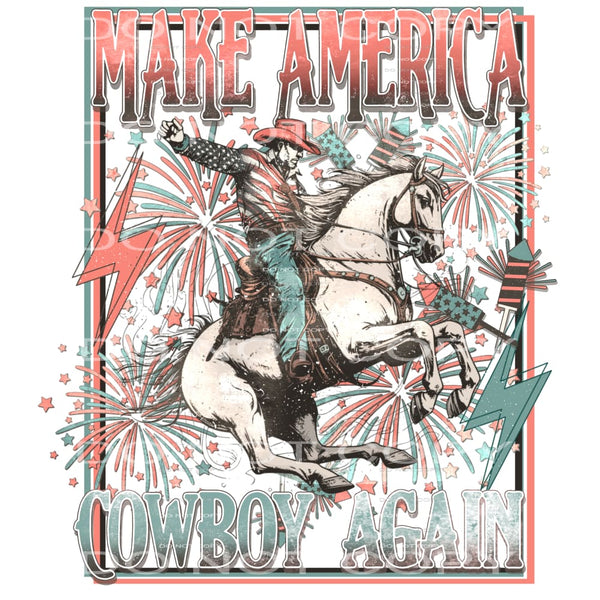 Make america cowboy again # 787 Sublimation transfers - Heat