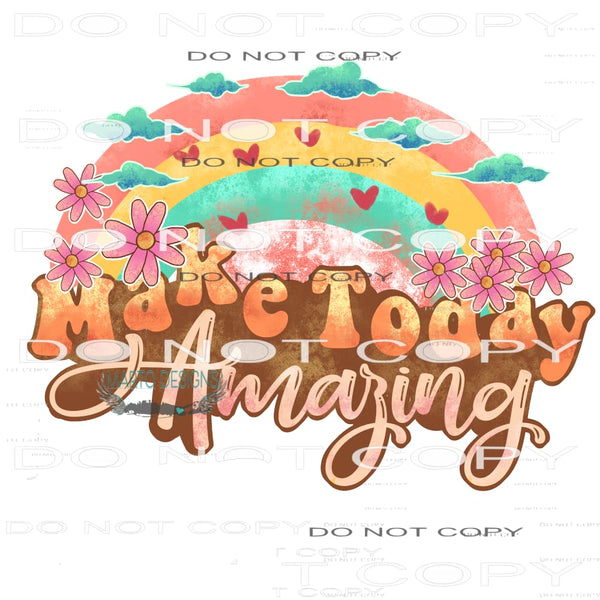 Make Today Amazing #11055 Sublimation transfers - Heat