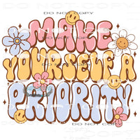 Make Yourself A Priority #6776 Sublimation transfers - Heat