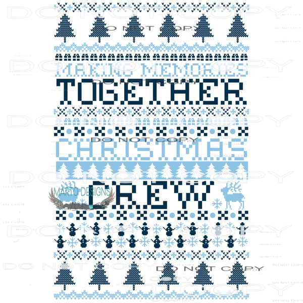 Making Memories Together Christmas Crew #8062 Sublimation
