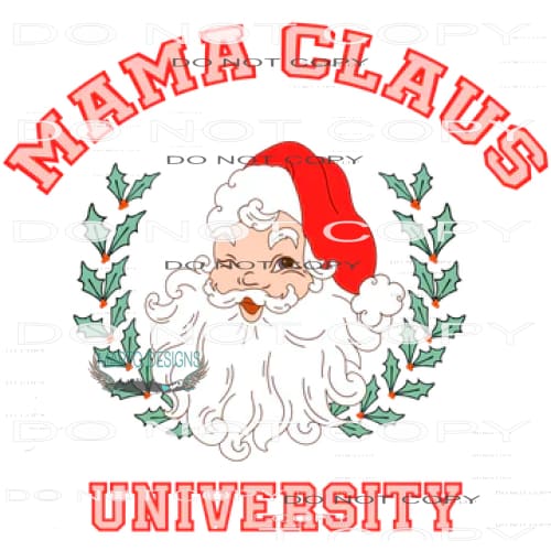 Mama Clause University #7682 Sublimation transfer - Heat