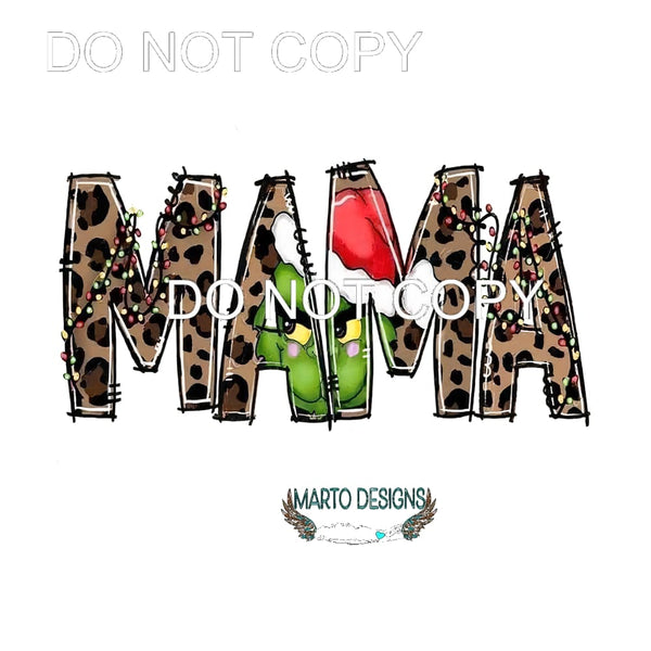 Mama Grinch #164 Sublimation transfers - Heat Transfer