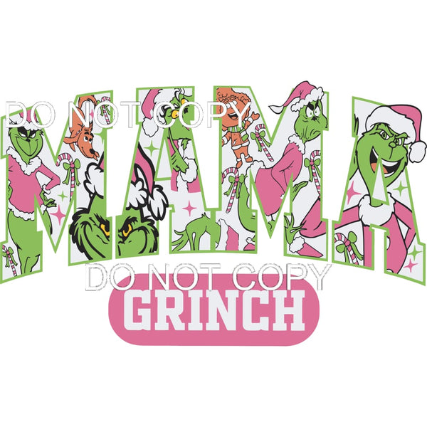 Mama Grinch #253 Sublimation transfers - Heat Transfer