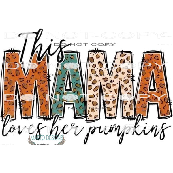 Mama Loves Her Pumpkins #6112 Sublimation transfers - Heat