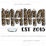 Mama - Mimi - Mom - Nana other names in drop down menu if you don’t see the name and est year you want put in the notes section Sublimation 