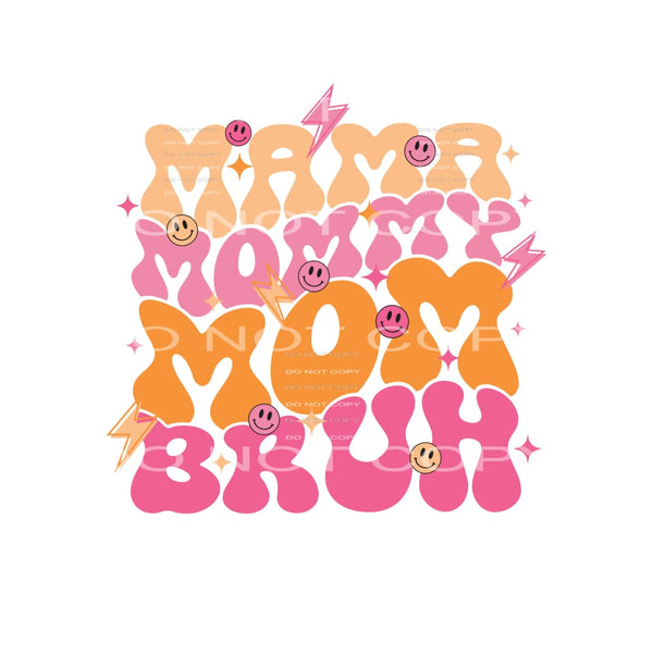 Mama Mommy Mom Bruh #4827 Sublimation transfers - Heat