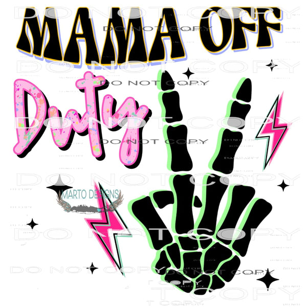 Mama Off Duty #10378 Sublimation transfers - Heat Transfer