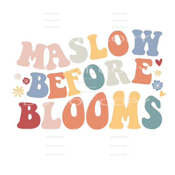 Maslow Before Blooms #4696 Sublimation transfers - Heat
