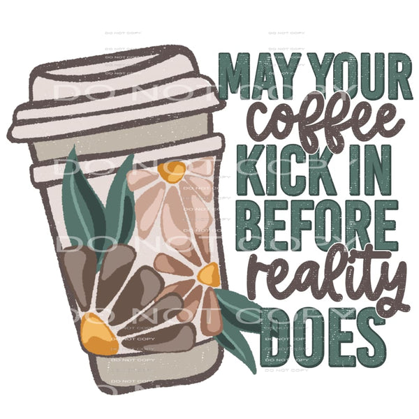 May your coffee kick in # 737 Sublimation transfers - Heat
