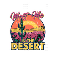 Meet Me In The Desert #5059 Sublimation transfers - Heat