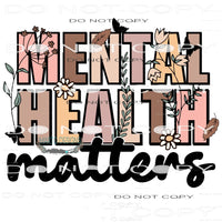 Mental Health Matters #6772 Sublimation transfers - Heat